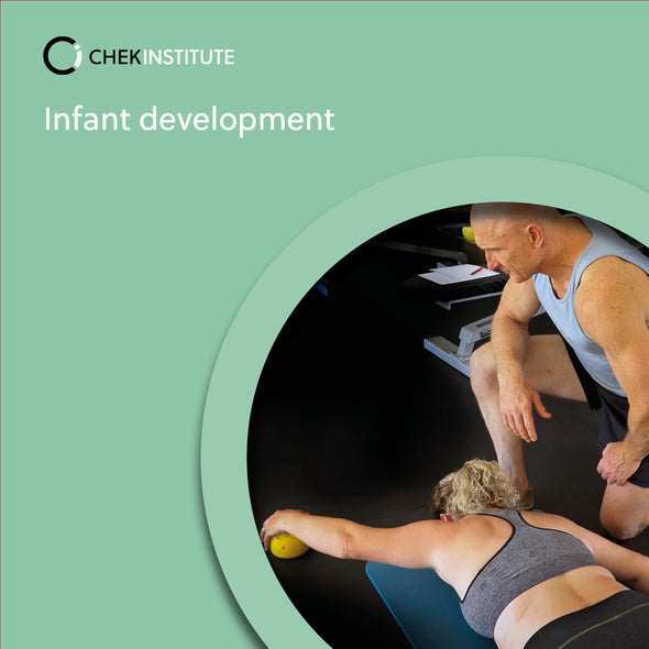 The Science and Application of Infant Development For Adults By CHEK Institute
