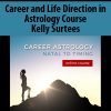 Career and Life Direction in Astrology Course By Kelly Surtees