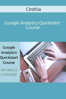 Cinthia – Google Analytics Quickstart Course