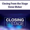 Closing From the Stage By Steve Olsher
