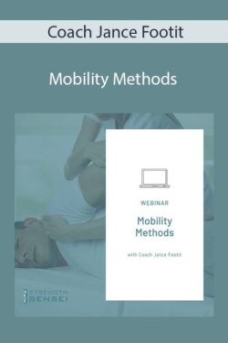 Coach Jance Footit – Mobility Methods