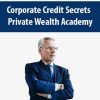 Corporate Credit Secrets By Private Wealth Academy