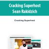 Cracking Superhost By Sean Rakidzich