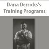 Dana Derricks’s Training Programs