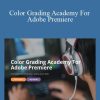 Denver Riddle – Color Grading Academy For Adobe Premiere