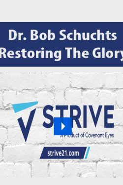 Dr. Bob Schuchts – Restoring The Glory