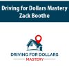 Driving for Dollars Mastery By Zack Boothe