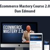 Ecommerce Mastery Course 2.0 By Dan Edmund