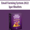 Email Farming System 2022 By Igor Kheifets