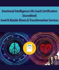 Emotional Intelligence Life Coach Certification (Accredited) By Joeel & Natalie Rivera & Transformation Services