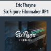 Eric Thayne – Six Figure Filmmaker UP1