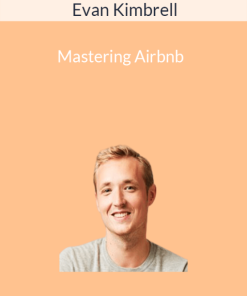 Evan Kimbrell – Mastering Airbnb