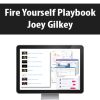 Fire Yourself Playbook By Joey Gilkey