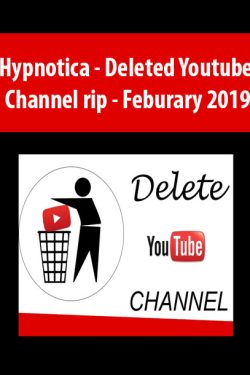 Hypnotica – Deleted Youtube Channel rip – Feburary 2019