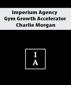 Imperium Agency + Gym Growth Accelerator By Charlie Morgan
