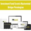 Investment Fund Secrets Mastermind By Bridger Pennington