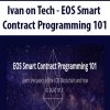 Ivan on Tech – EOS Smart Contract Programming 101