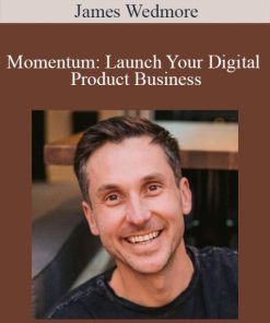 James Wedmore – Momentum: Launch Your Digital Product Business