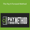 John Shea – The Pay It Forward Method