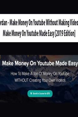 Jordan – Make Money On Youtube Without Making Videos – Make Money On Youtube Made Easy [2019 Edition]