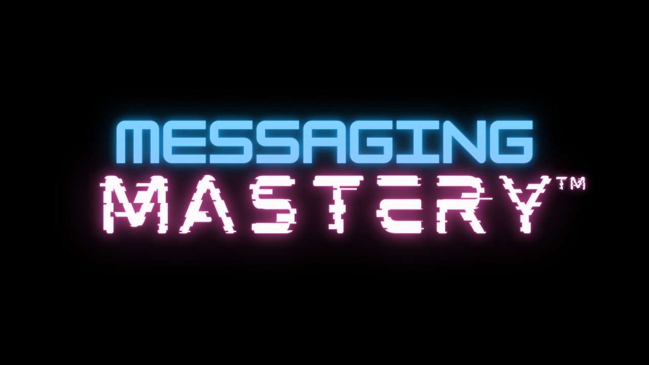 Messaging Mastery By Sale and System Academy