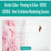 Kristie Chiles – Pinning In A Box – VIDEO COURSE – How To Achieve Marketing Success