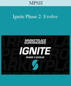 MPSH – Ignite Phase 2: Evolve
