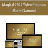 Magical 2022 Video Program by Marie Diamond