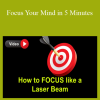Mani Vaya – Focus Your Mind in 5 Minutes