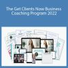 Maria Wendt – The Get Clients Now Business Coaching Program 2022