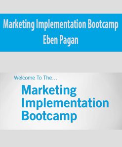 Marketing Implementation Bootcamp By Eben Pagan