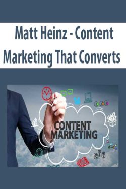 Matt Heinz – Content Marketing That Converts