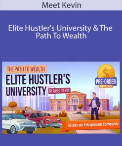 Meet Kevin – Elite Hustler’s University & The Path To Wealth