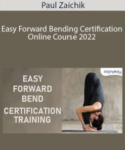 Paul Zaichik – Easy Forward Bending Certification Online Course 2022