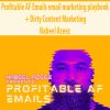 Profitable AF Emails email marketing playbook + Dirty Content Marketing By Nabeel Azeez