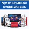 Project Next Thrive Edition 2022 By Tony Robbins & Dean Graziosi
