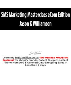 SMS Marketing Masterclass eCom Edition By Jason K Williamson