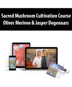 Sacred Mushroom Cultivation Course By Oliver Merivee & Jasper Degenaars