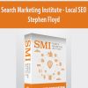 Search Marketing Institute – Local SEO By Stephen Floyd
