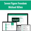 Seven Figure Freedom By Michael Killen