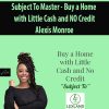 Subject To Master – Buy a Home with Little Cash and NO Credit by Alexis Monroe