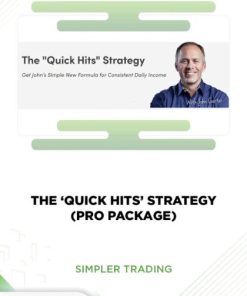 THE ‘QUICK HITS’ STRATEGY (PRO PACKAGE) – JOHN CARTER – SIMPLER TRADING