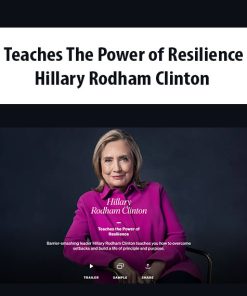 Teaches The Power of Resilience By Hillary Rodham Clinton – MasterClass