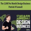 The $20K Per Month Design Business By Patrick O’Connell