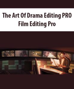 The Art Of Drama Editing PRO By Film Editing Pro