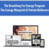The Breathing For Energy Program With The Energy Blueprint & Patrick McKeown