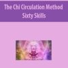 The Chi Circulation Method By Sixty Skills