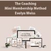 The Coaching Mini Membership Method By Evelyn Weiss