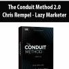 The Conduit Method 2.0 By Chris Rempel – Lazy Marketer