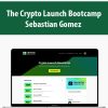 The Crypto Launch Bootcamp By Sebastian Gomez